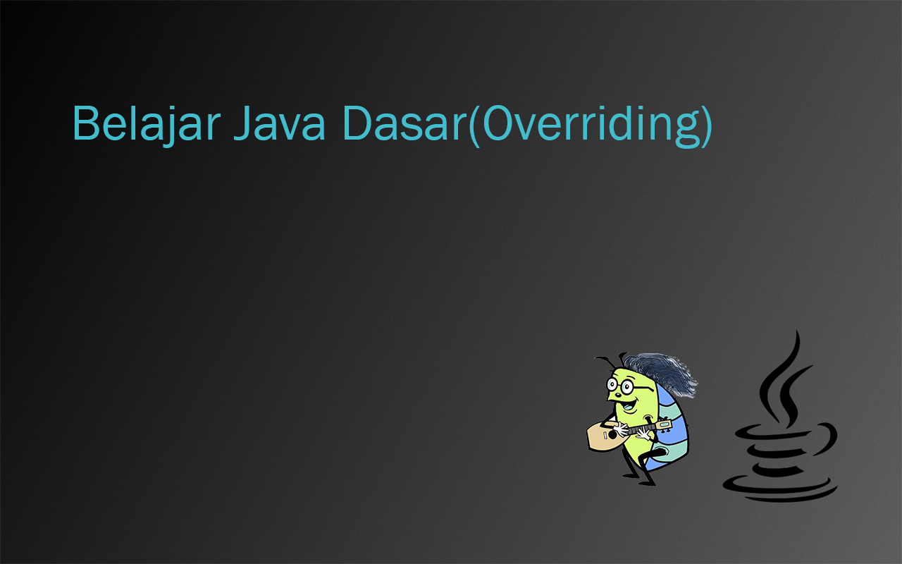 Belajar-Java-DasarOverriding